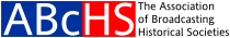 Member: Association of Broadcasting Historical Societies
